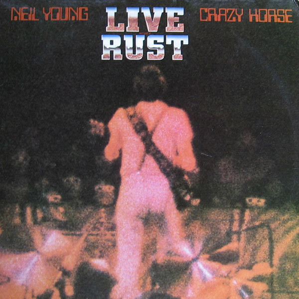 Neil Young: Live Rust (1979)